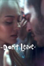 Don’t Leave (2022)