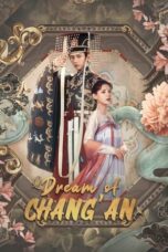 Drama China Dream of Chang’an (2021)